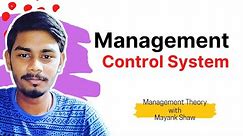 Management Control System (MCS) | Types and Elements of Management Control System (MCS) | BBA, MBA