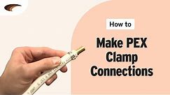 How to Make PEX Clamp Connections