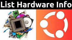 How To Check And List All System Hardware Configuration Information On Ubuntu Linux