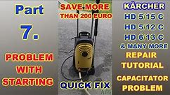 Problem with Starting; How to fix a Karcher Pressure Washer; Repair; Capacitator Problem