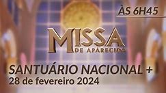 Missa | Santuário Nacional de Aparecida 6h45 28/02/2024