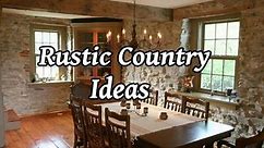 Rustic Country Decor Ideas to Help You Design Your Dream Country Home.