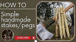 HOW TO - Make simple DIY tent pegs/Stakes @2thewild