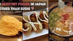 8 Must-Try Foods in Japan Other Than Sushi