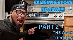 Samsung 30 in. 6 cu. ft. 5-Burner Slide-In Gas Range REVIEW PART 2