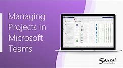 Managing Projects in Microsoft Teams
