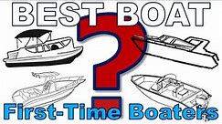 The Best Boat for First Time Boat Buyers