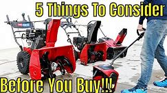 Buying A Snow Blower?! 5 Things to Consider when Choosing Snow Blower