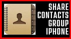 How to Share a Contact Group on iPhone | 2022 Version