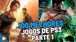 OS 100 MELHORES JOGOS DE PS3 - PARTE 1