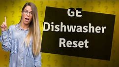 How do I reset my GE dishwasher control panel?