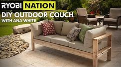How To: DIY Outdoor Couch with Ana White