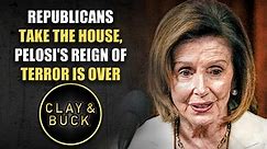 Republicans Take the House, Pelosi's Reign of Terror is Over