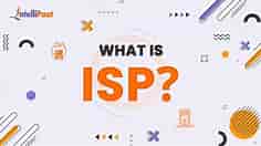 What is Internet Service Provider | How Internet Service Provider Works | Intellipaat