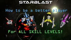 How to get better at Starblast.io [ALL SKILL LEVELS]