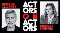 George Clooney & Michelle Pfeiffer | Actors on Actors - Full Conversation