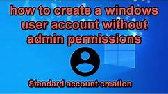 How to create a windows user account without admin permissions