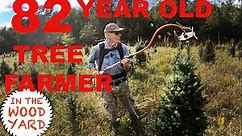 Trimming Christmas Trees with a 82 year old Tree Farmer! - #444