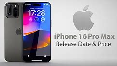 iPhone 16 Pro Max Release Date and Price - EVERY DESIGN CHANGE LEAKED!