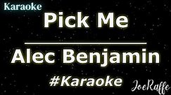 Alec Benjamin - Pick Me (Karaoke)