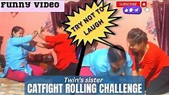 twins sister catfight rolling challenge😂