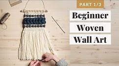 Beginner Woven Wall Hanging (Part 1)
