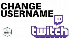 How To Change Your Twitch Username - Twitch Tutorial