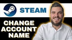 How To Change Steam Account Name