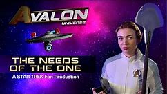 Star Trek Fan Film "The Needs of The One" | Avalon Universe Core Story |
