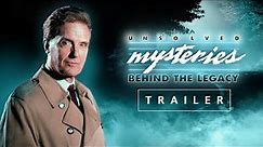 UNSOLVED MYSTERIES: BEHIND THE LEGACY - OFFICIAL TRAILER