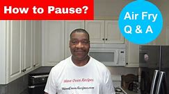 How to Pause an Air Fryer Oven, Air Fry Q&A