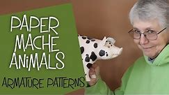 Paper Mache Animals - Easy Armature Patterns Extended Tutorial