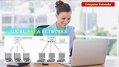 What are Local Area Networks | Local Area Network explained | Local Area Network | COMPUTER NETWORKS
