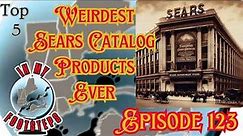 Weirdest Sears Catalog Products Ever: In My Footsteps Podcast Episode 123