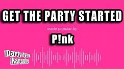 P!nk - Get The Party Started (Karaoke Version)