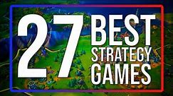 Top 27 BEST STRATEGY Games