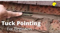 Tuck Pointing for Beginners A - Z