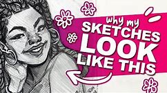 WHY DO MY SKETCHES LOOK LIKE THAT!? | How to Start a Drawing | My Sketching Process