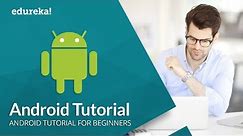 Android Tutorial For Beginners | Android Studio Tutorial | Android App Development | Edureka