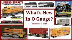 New Product Announcements For O Gauge Trains - December 5, 2023 - Menards, MTH, and More!