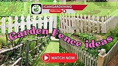 10 Simple and Stunning Garden Fence Ideas to Enhance Your Outdoor Space