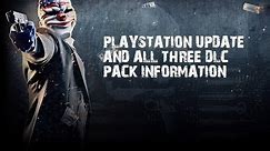 PAYDAY 2 CONSOLE UPDATE (Playstation 3 Only... Sorry 360)