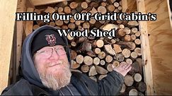 Filling our Off Grid Cabins Firewood Shed