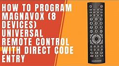 How to Program Magnavox (8 devices) Universal Remote Control with Direct Code Entry