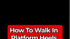 Here's how to walk in platform heels! Get heels for men: heheels.com | HeHeels
