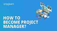 How to Become Project Manager? | Roadmap to Become a Project Manager in 2023 | Simplilearn