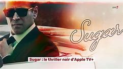 Sugar : le thriller noir d'Apple TV+ - Vidéo Dailymotion