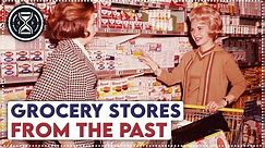 10 FORGOTTEN Grocery Stores from the PAST That we MISS