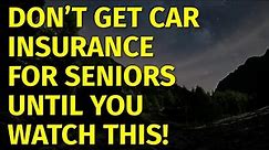 Best Car Insurance for Seniors (2023)