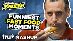 Impractical Jokers: Funniest Fast Food Moments (Mashup) | truTV
